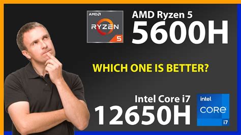 AMD Ryzen 5 5600H vs INTEL Core i7 12650H Technical Comparison - YouTube