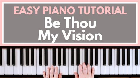 Be Thou My Vision - Piano Tutorial - YouTube