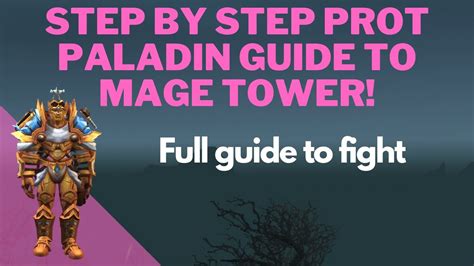 Full Protection Paladin Guide to Mage Tower! 9.1.5 Step by Step Prot ...