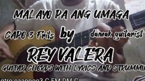 Malayo pa ang umaga by rey valera guitar chords with lyrics - YouTube