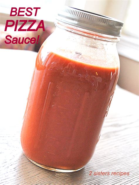 Best Pizza Sauce (requires No Cooking!) - 2 Sisters Recipes by Anna and Liz