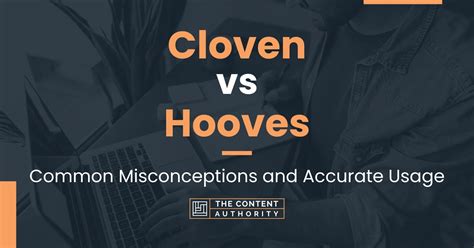 Cloven vs Hooves: Common Misconceptions and Accurate Usage