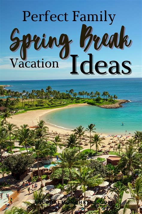 Spring Break 2023 Family Vacation Ideas - Image to u