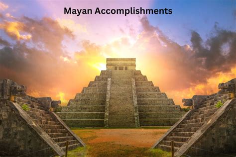 10 Mayan Accomplishments and Achievements - Have Fun With History