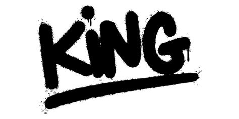 graffiti King word sprayed isolated on white background. Sprayed King ...