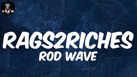 Rod Wave, "Rags2Riches" (Lyric Video) | Rags to riches (what else ...