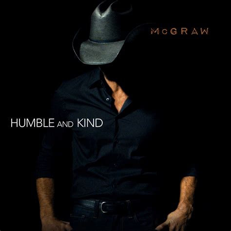 Single Review: Tim McGraw, “Humble and Kind” – Country Universe