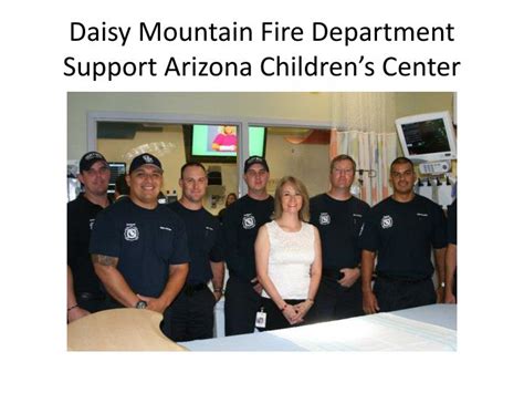 PPT - Daisy Mountain Fire Department Support Arizona Children’s Center ...