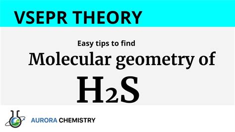 Molecular geometry of H2S( Hydrogen sulphide molecule) by VSEPR THEORY ...