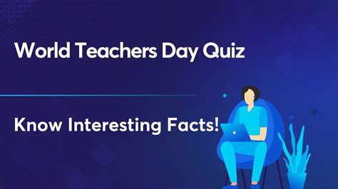 World Teachers Day Quiz - Check your Knowledge!