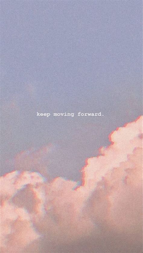 Keep moving forward clouds aesthetic wallpaper | Quote aesthetic ...