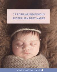 Aboriginal names: 27 popular names for boys and girls | Mum's Grapevine