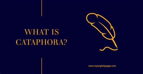 Deciphering Cataphora: Definition And Examples (A Comprehensive Guide)