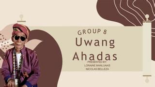 Group 7, Uwang Ahadas.pptx