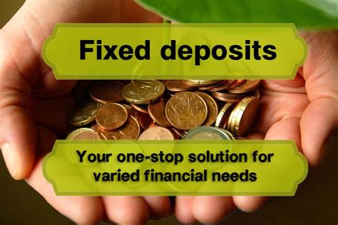 Fixed Deposits: Your One-Stop Solution for Varied Financial Needs ...