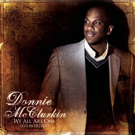 Donnie McClurkin album "We All Are One (Live In Detroit)" [Music World]