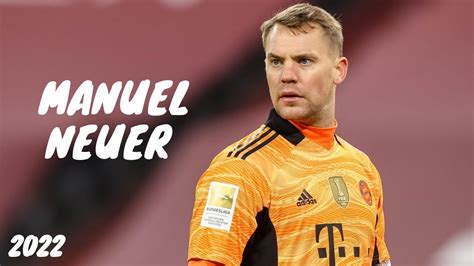 Manuel Neuer 2022 Best Saves and Highlights [HD] - Football Coaching ...