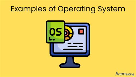 Examples of Operating System Explained