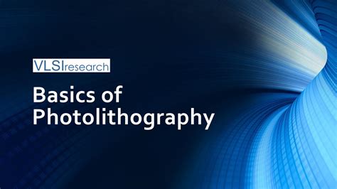 Basics of Photolithography by Tech VLSIresearch - Issuu