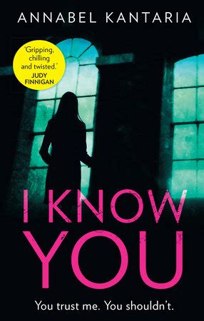 I Know You by Annabel Kantaria: 9781643851105 | PenguinRandomHouse.com ...