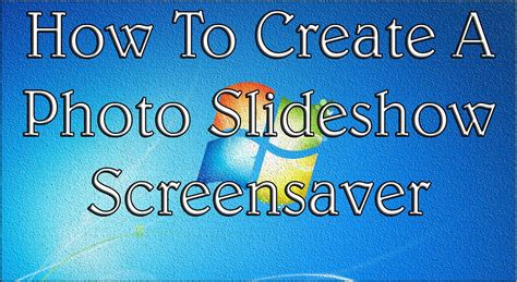 How To Create A Photo Slideshow Screensaver - YouTube