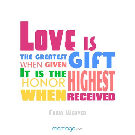 I Love You Quotes - Love is the greatest gift when given. It...