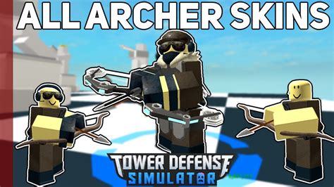 All Archer Skins|Tower Defense Simulator - YouTube