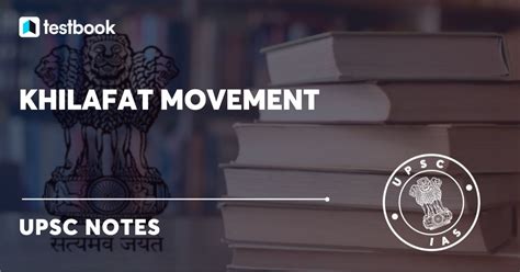 Khilafat Movement - History, Causes, Consequence & Significance