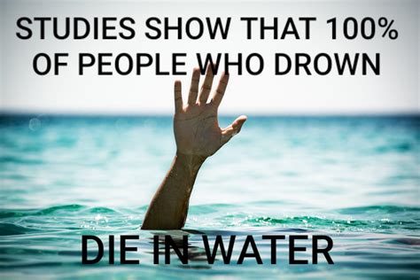 I never knew water was so dangerous : r/memes