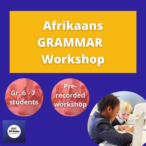 Afrikaans Language Revision Workshop Grade 6 – 7 (Pre-Recorded) – EAT ...