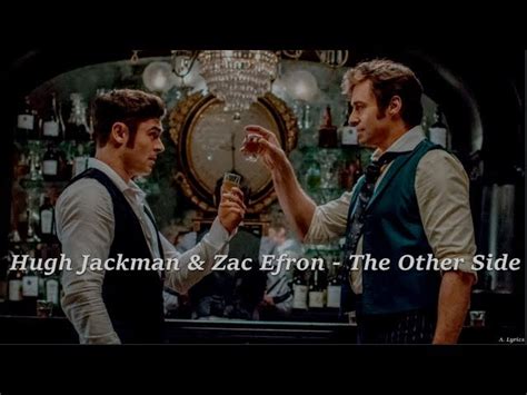 Hugh Jackman, Zac Efron - The Other Side (Lyrics) [The Greatest Showman ...