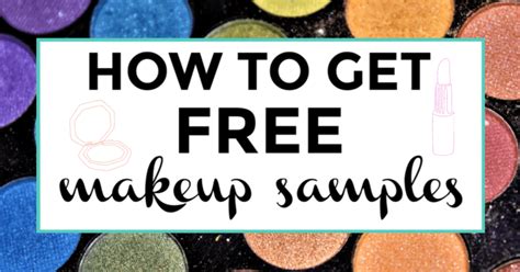 Free Makeup Samples: 11 Fun Ways to Find Them