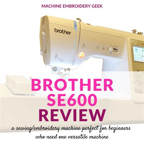 Brother SE600 Review: an embroidery / sewing machine for beginners