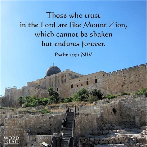 Those who trust in the Lord are like Mount Zion, which cannot be shaken ...