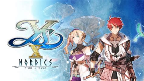 Falcom president on Ys X: Nordics' simultaneous Switch development ...