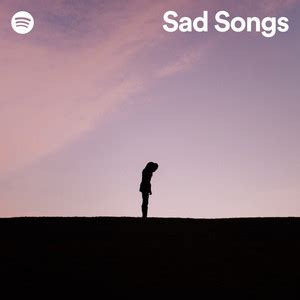 Sad Songs - playlist by Spotify | Spotify