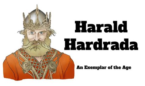 Harald Hardrada: An Exemplar of the Age - Medievalists.net