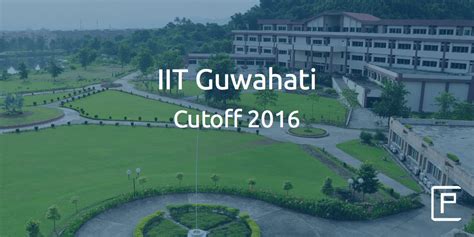 IIT Guwahati Cutoff 2016 | College Pravesh