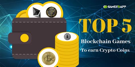 Top 5 blockchain games to earn crypto currencies | by GamesDAPP ...