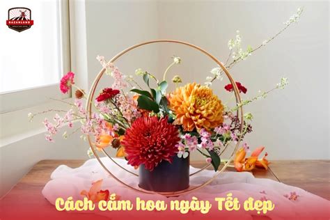 Top 10 Mẫu Cắm Hoa Tết Đẹp Nhất mẫu cắm hoa tết đẹp 2023 - Xem Ngay!