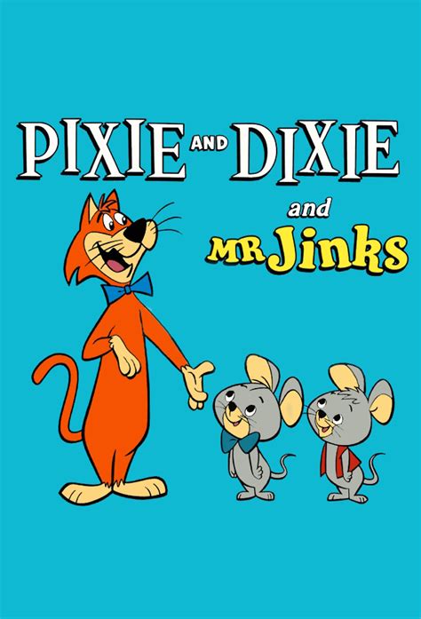 Pixie and Dixie and Mr. Jinks - TheTVDB.com