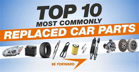 Top 10 Most Commonly Replaced Car Parts