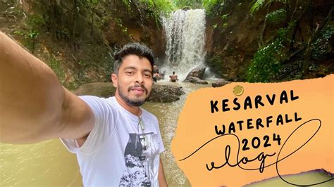 Kesarval Waterfall Verna | Waterfall In South Goa | Kesarval Spring ...