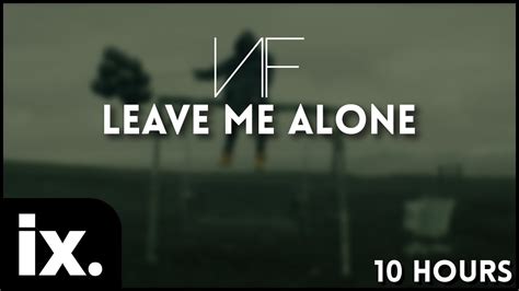 NF - Leave Me Alone // 10 Hours - YouTube