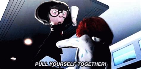 The Incredibles Edna Mode Pull Yourself Together