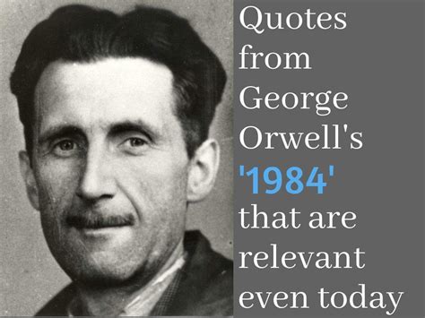 Quotes from George Orwell's '1984' that are relevant even today