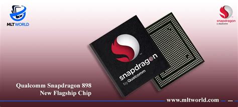 Qualcomm Snapdragon 898, New Flagship Chip | MLT World