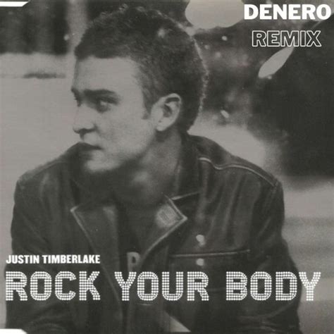 Stream Justin Timberlake - Rock Your Body (Denero Remix) [FREE DOWNLOAD ...