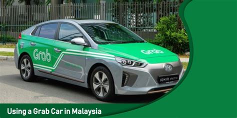 Using a Grab Car in Malaysia - Tips to ensure safety in a Grab Car