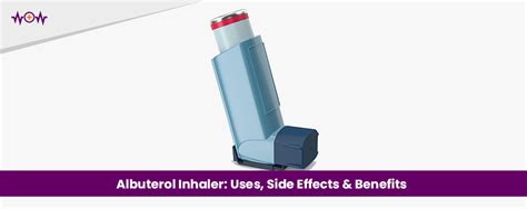 Albuterol Inhaler: Uses, Side Effects & Benefits - WoW Health